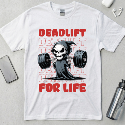 Deadlift For Life T-Shirt