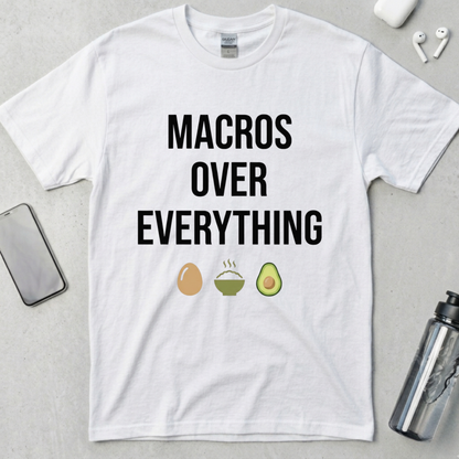 Macros Over Everything T-Shirt