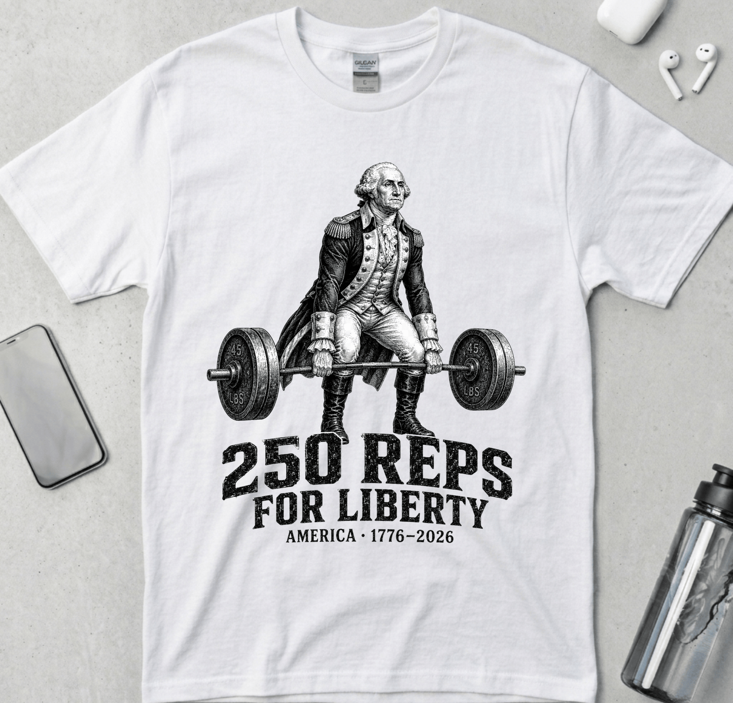 250 Reps for Liberty Washington Deadlift T-Shirt