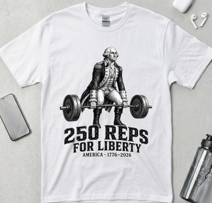 250 Reps for Liberty Washington Deadlift T-Shirt