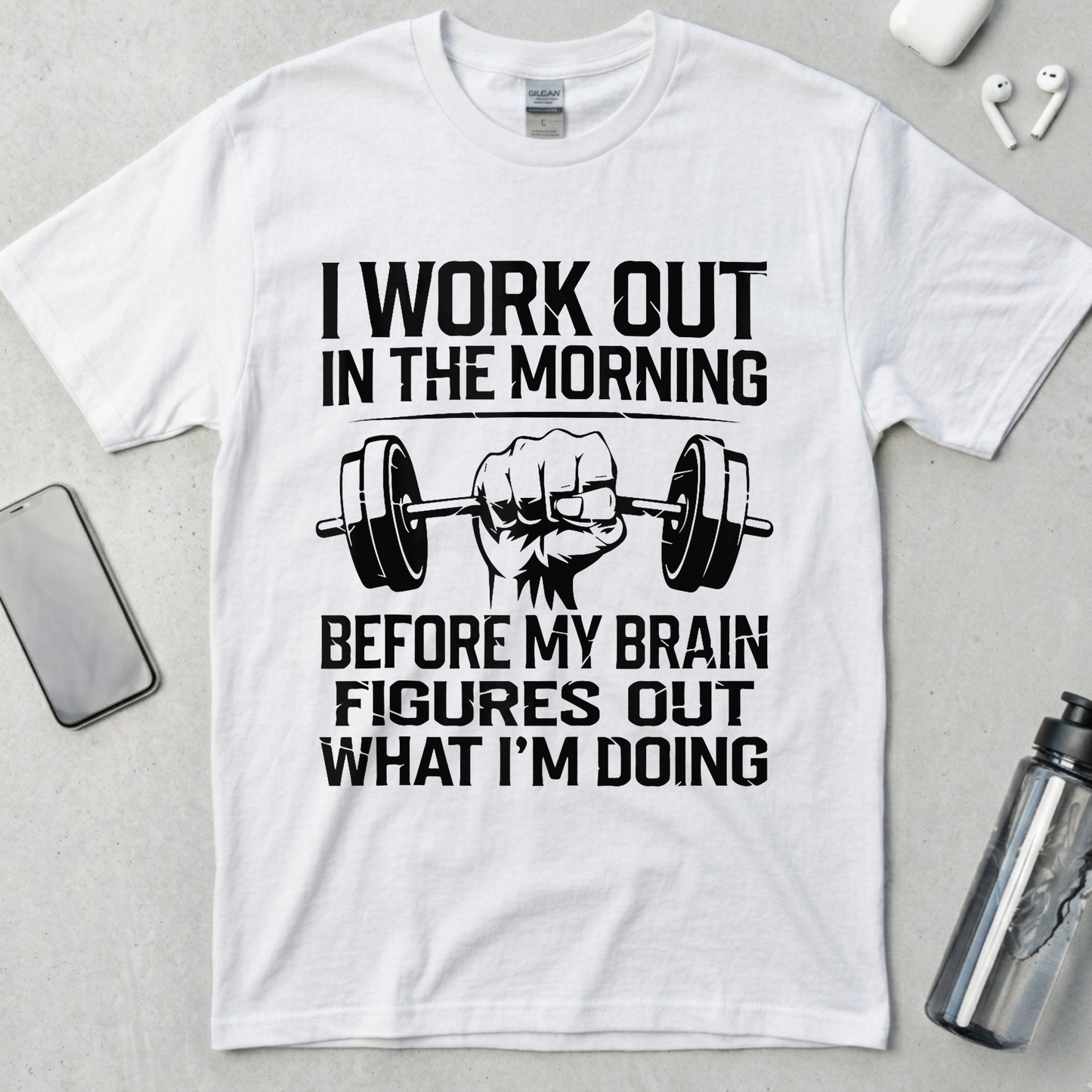 I Work Out In The Morning T-Shirt