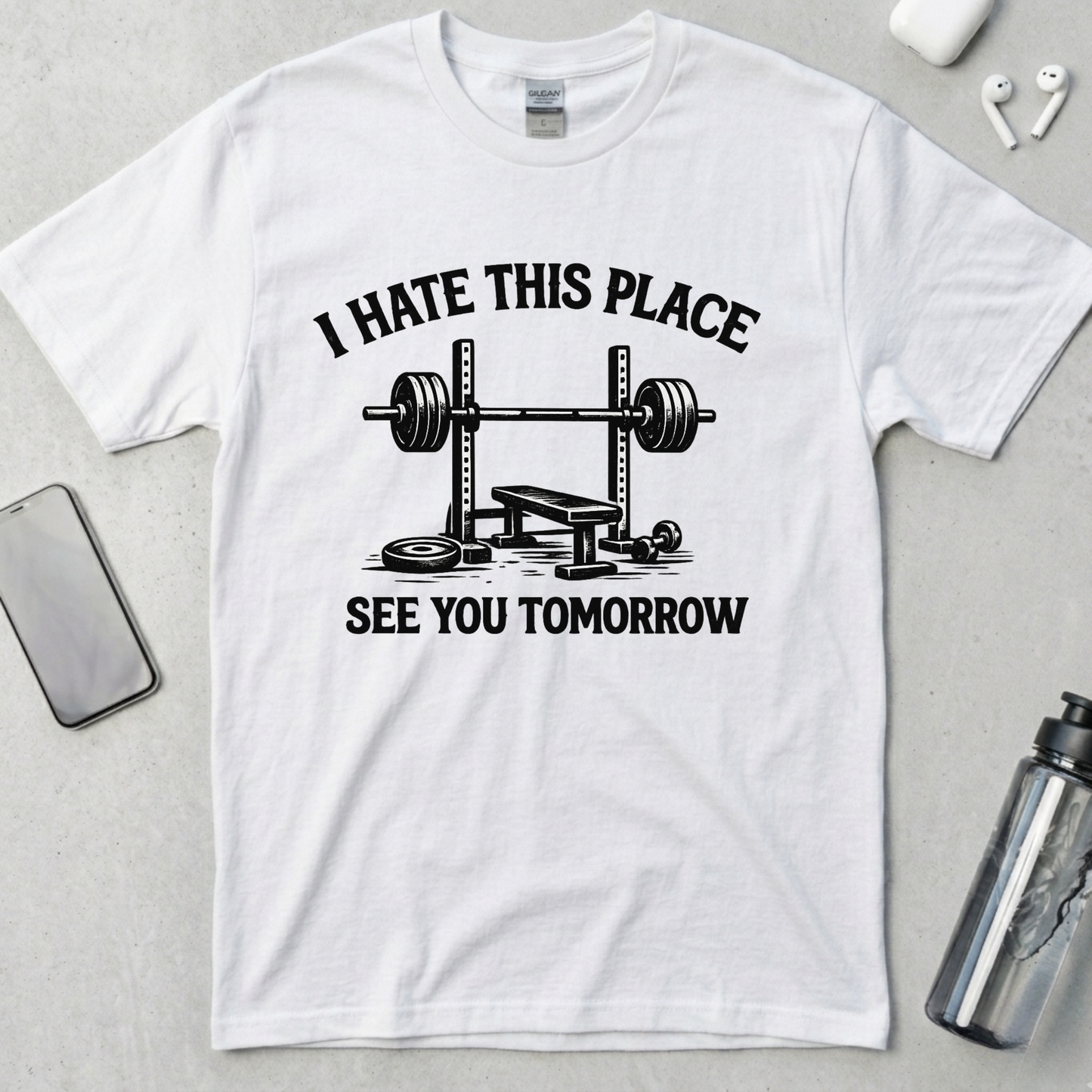 I Hate This Place See You Tomorrow T-Shirt